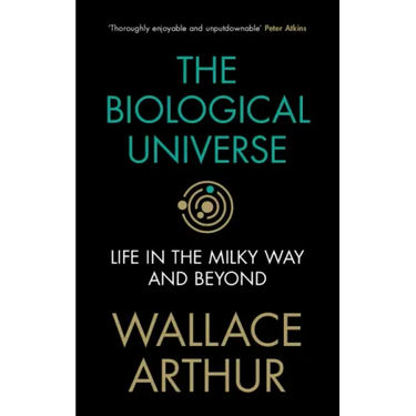 The Biological Universe: Life in the Milky Way and Beyond