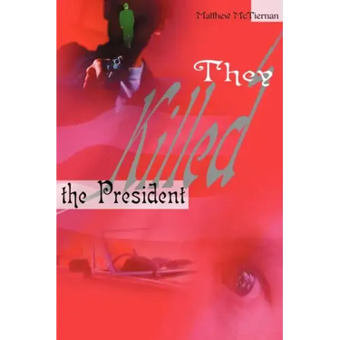 They Killed the President