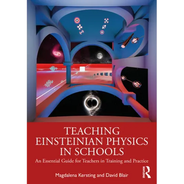 Teaching Einsteinian Physics in Schools: An Essential Guide for Teachers in Training and Practice