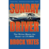 Sunday Driver: The Writer Meets the Road -- At 175 MPH