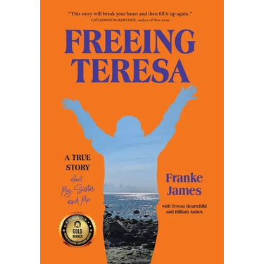 Freeing Teresa: A True Story about My Sister and Me