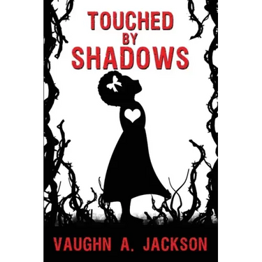 Touched by Shadows