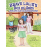 Brave Lolis's Box of Hope/LA VALIENTE LOLIS Y SU CAJA DE ESPERANZA