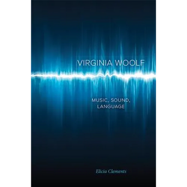 Virginia Woolf: Music, Sound, Language