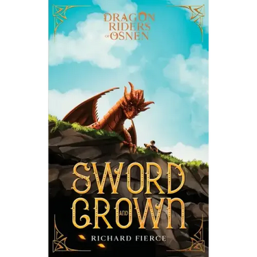 Sword and Crown: Dragon Riders of Osnen Book 12