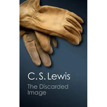 The Discarded Image: An Introduction to Medieval and Renaissance Literature