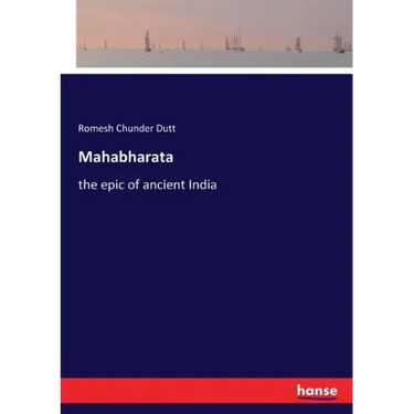 Mahabharata: the epic of ancient India