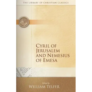 Cyril of Jerusalem and Nemesius of Emesa