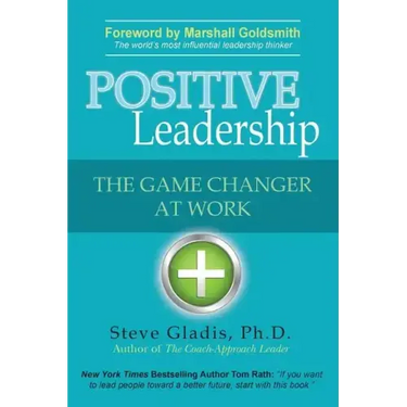 Positive Leadership: The Game Changer at Work