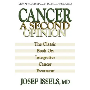 Cancer: A Second Opinion: A Look at Understanding, Controlling, and Curing Cancer