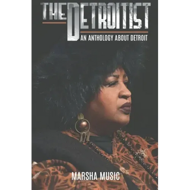 The Detroitist: An Anthology About Detroit