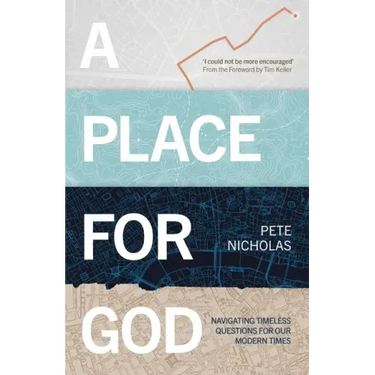 A Place for God: Navigating Timeless Questions for Our Modern Times.