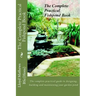 The Complete Practical Fishpond Book: The complete practical guide to designing, building and maintaining your garden pond