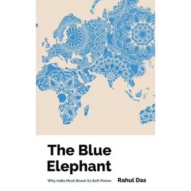 The Blue Elephant: Why India Must Boost its Soft Power