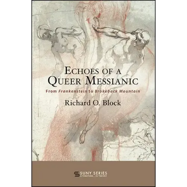 Echoes of a Queer Messianic: From Frankenstein to Brokeback Mountain