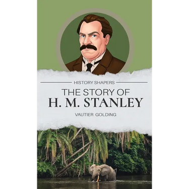 The Story of H. M. Stanley