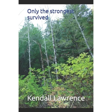 Only the strongest survived