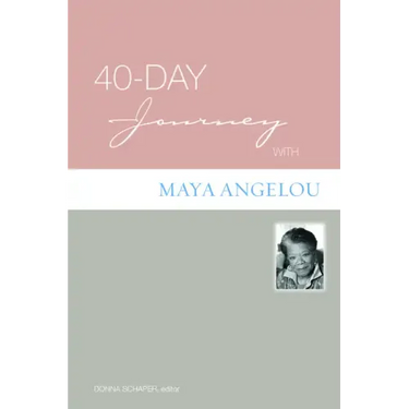 40-Day Journey with Maya Angelou