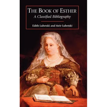 The Book of Esther: A Classified Bibliography