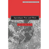 Apocalypse Now and Then: A Feminist Guide to the End of the World