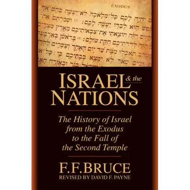 Israel & the Nations: The History of Israel from the Exodus to the Fall of the Second Temple