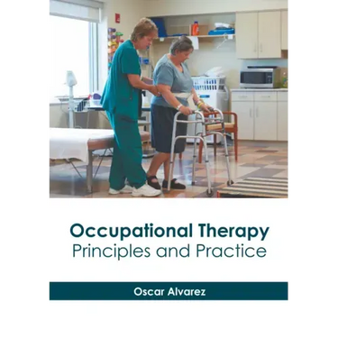 Occupational Therapy: Principles and Practice