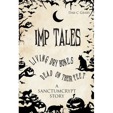 Imp Tales: Living Dry Bones Dead on Their Feet