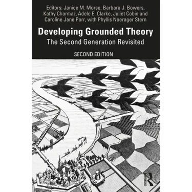 Developing Grounded Theory: The Second Generation Revisited