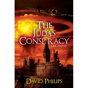 The Judas Conspiracy: A JFK Thriller