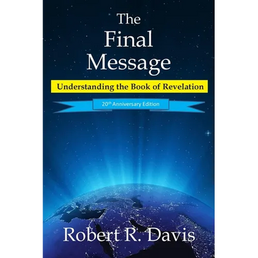 The Final Message: Understanding the Book of Revelation