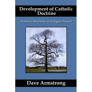 Development of Catholic Doctrine: Evolution, Revolution, or an Organic Process?