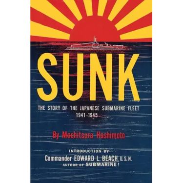 Sunk: The Story of the Japanese Submarine Fleet, 1941-1945