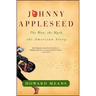 Johnny Appleseed: The Man, the Myth, the American Story