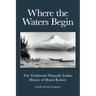 Where the Waters Begin: The Traditional Nisqually Indian History of Mount Rainier