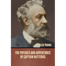 The Voyages and Adventures of Captain Hatteras