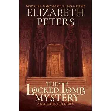 The Locked Tomb Mystery: And Other Stories
