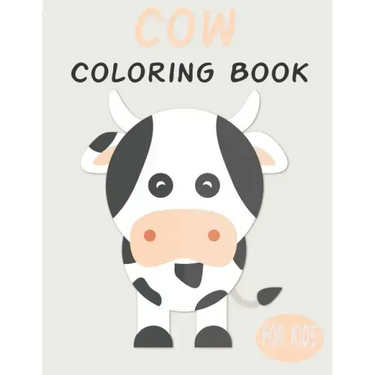 Cow Coloring Book For Kids: Cute Animal Coloring book Great Gift for Boys & Girls, Ages 4-8