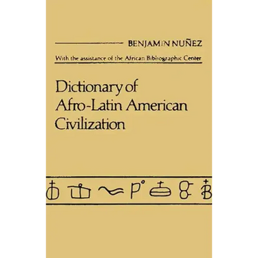 Dictionary of Afro$latin American Civilization.