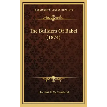 The Builders of Babel (1874)