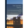 The Sacred Tenth: Or, Studies in Tithe-giving, Ancient and Modern