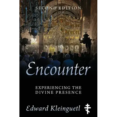 Encounter: Experiencing the Divine Presence: Second Edition