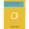 From The Cannon's Mouth: The Civil War Letters Of General Alpheus S. Williams