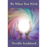 Be What You Wish