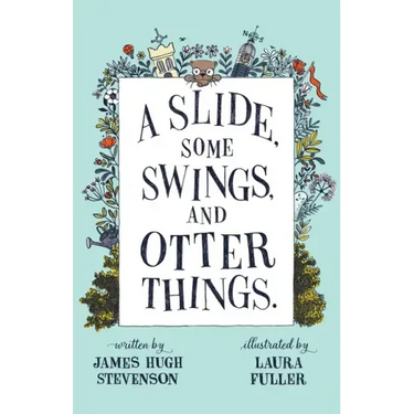 A Slide, some Swings, and Otter Things.