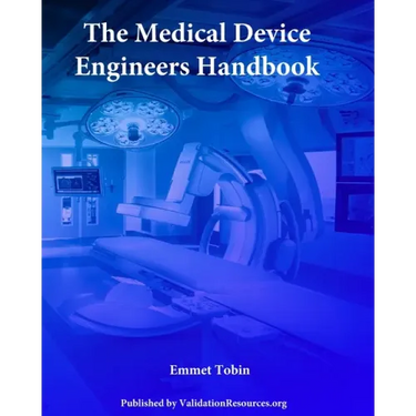 The Medical Device Engineers Handbook