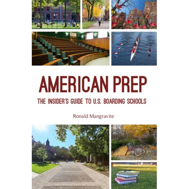 American Prep: The Insider's Guide to U.S. Boarding Schools (Boarding School Guide, American Schools)