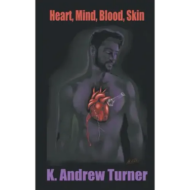 Heart, Mind, Blood, Skin