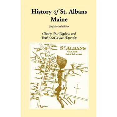 History of St. Albans, Maine: 2003 Revised Edition