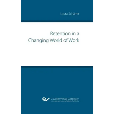 Retention in a Changing World of Work