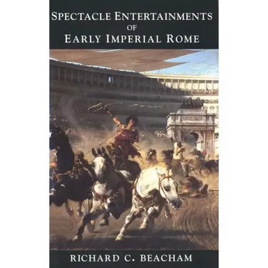 Spectacle Entertainments of Early Imperial Rome
